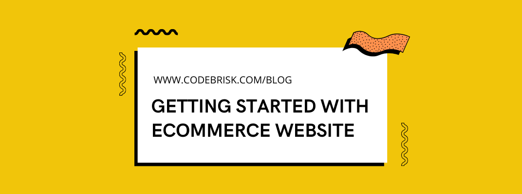 A Guide to Getting Started with the Ecommerce Website cover image